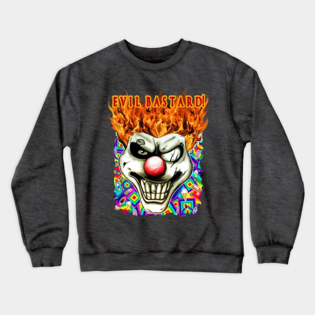 Evil Bastard! Crewneck Sweatshirt by sapanaentertainment